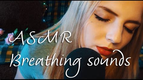 Asmr Sensual Breathing Sounds For Your Relaxation Requested Youtube