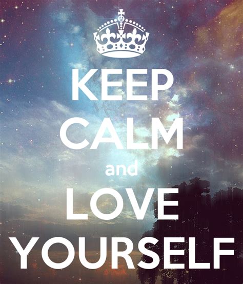 Keep Calm And Love Yourself Poster Lauren Keep Calm O