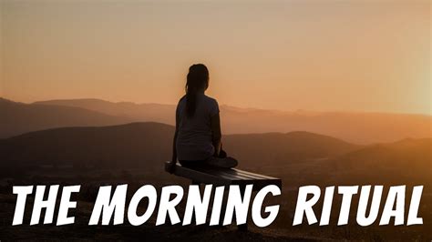 the benefits of morning ritual healthy morning rituals morning rituals morning ritual