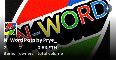 N Word Pass By Prye Collection Opensea