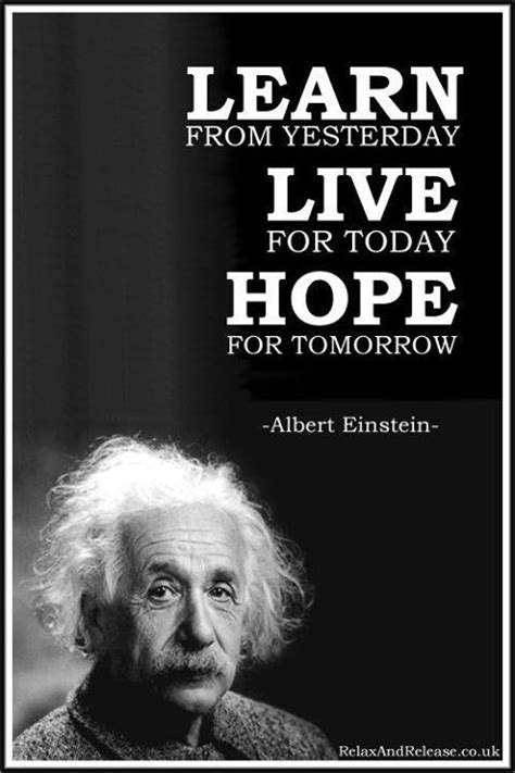Quote Of The Day Learn From Yesterday Live For Today Hope For Tomorrow