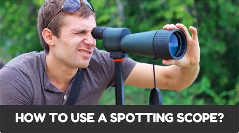 How To Use A Spotting Scope Part2 Of Spotting Scope Guide Outdoorstack