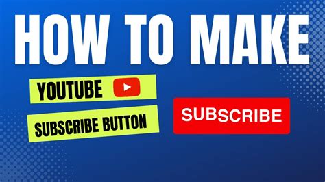 How To Make Youtube Subscribe Button Make Your Own Youtube Subscribe