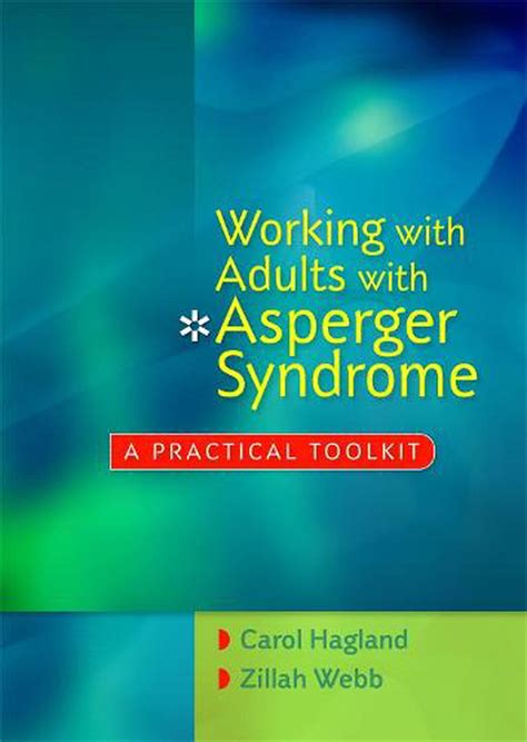 Working With Adults With Asperger Syndrome A Practical Toolkit By