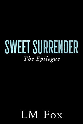 Sweet Surrender The Epilogue The Bitter Rival Book 2 Ebook Fox Lm