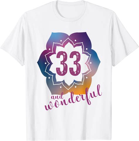 33 And Wonderful 33rd Birthday T Shirt T Shirt Clothing Shoes And Jewelry