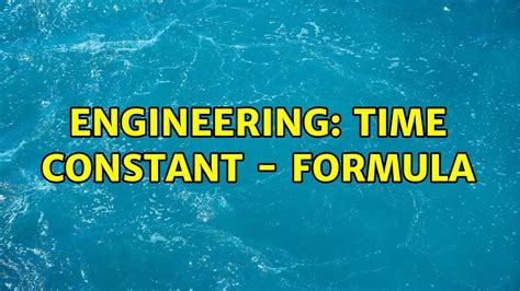 Engineering Time Constant Formula Youtube