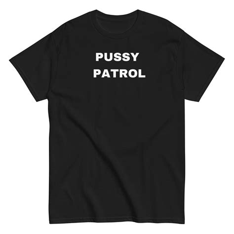 Pussy Patrol Savage Threads