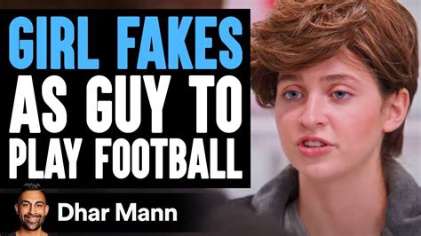 Girl Fakes As Guy To Play Football What Happens Is Shocking Dhar