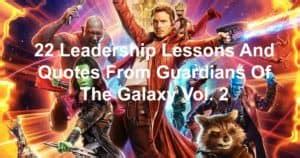 22 Leadership Lessons And Quotes From Guardians Of The Galaxy Vol 2