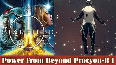 Starfield Power From Beyond Procyon B I Youtube