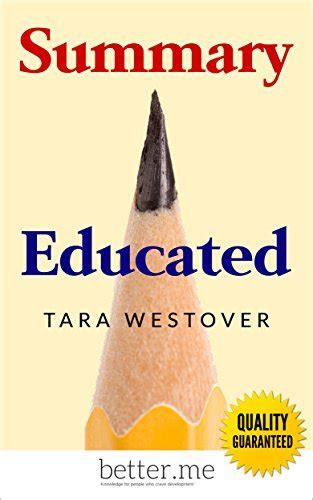 Summary Of Educated A Memoir By Tara Westover By Better Me Goodreads