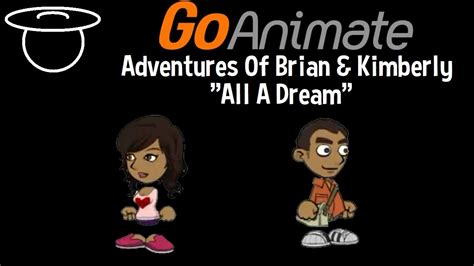 Goanimate Adventures Of Brian And Kimberly Ep 5 All A Dream Youtube