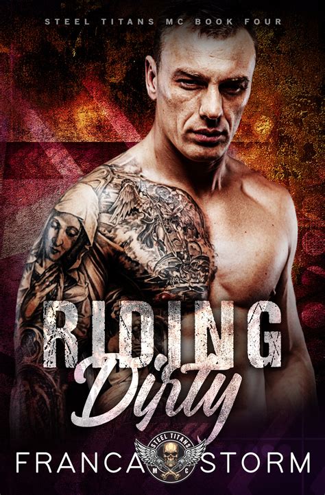 Riding Dirty Steel Titans Mc 4 By Franca Storm Goodreads