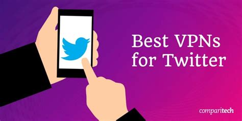 Best Vpns For Twitter In 2021 How To Unblock Twitter Anywhere