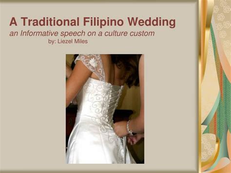 Ppt A Traditional Filipino Wedding An Informative Speech On A Culture Custom By Liezel Miles