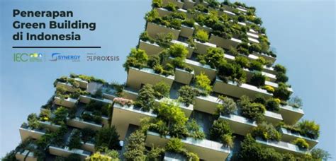 Penerapan Green Building Di Indonesia Indonesia Environment Energy