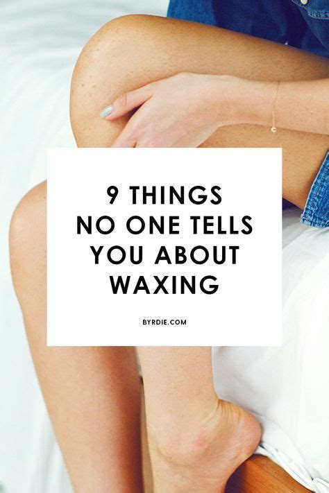 9 Things No One Ever Tells You About Waxing Wax Hair Removal Waxing