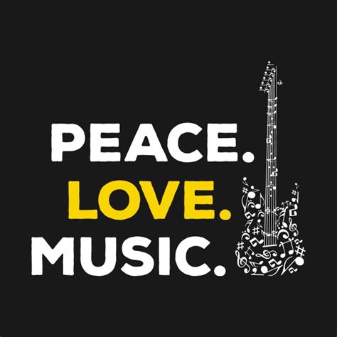 Most promote peace in some form, while others sing out against specific armed conflicts. Peace. Love. Music. - Music - T-Shirt | TeePublic