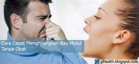 Cara 9# menghilangkan bau mulut dengan mouthwash. Cara Alami Menghilangkan Bau Mulut Tanpa Obat - GLHEALTH