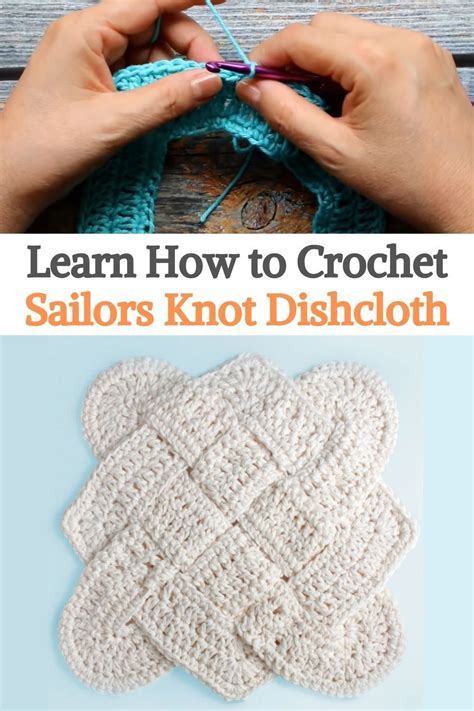 Learn How To Crochet Sailors Knot Dishcloth Sailor Knots Crochet
