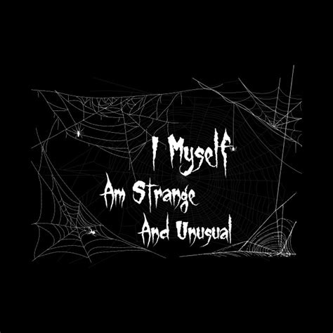 Quotes about myself (in english). I Myself Am Strange And Unusual - I Myself Am Strange And Unusual - Mask | TeePublic