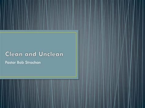 Ppt Clean And Unclean Powerpoint Presentation Free Download Id2716414
