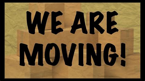 We Are Moving Youtube
