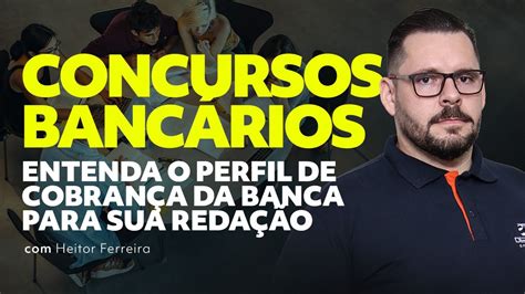 Concursos Banc Rios Entenda O Perfil De Cobran A Da Banca Para Sua