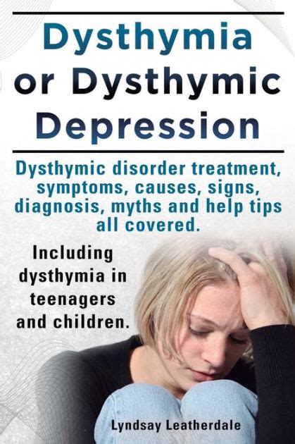 Dysthymia Or Dysthymic Depression Dysthymic Disorder Or Dysthymia