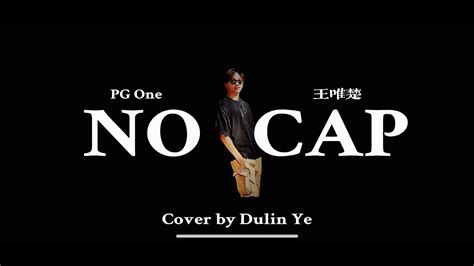 《no Cap》 Pg One｜cover By Dulin Youtube