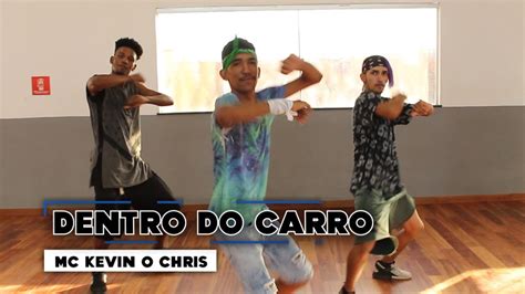 Dentro Do Carro MC Kevin O Chris Coreografia Prime Dance YouTube