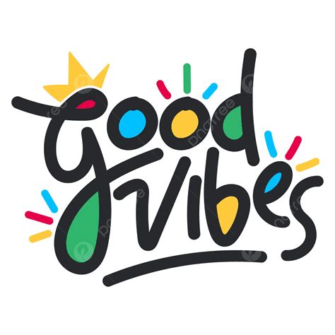 Good Vibes Text Handwriting Vector Good Vibes Good Vibes Png And