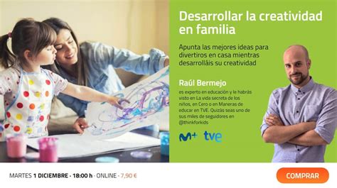 Webinar Desarrollar la creatividad en familia por Raúl Bermejo