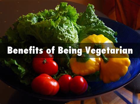Benefits Of Being Vegetarian By Agerry