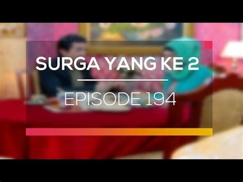 An architect who was forced to marry a depressed woman in order to save her life and caused various conflicts within the household. Surga Yang Ke 2 - Episode 194 - YouTube