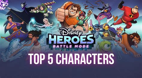 Disney Heroes Battle Mode The 5 Best Characters You Should Roll For