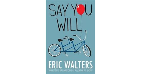 Say You Will By Eric Walters