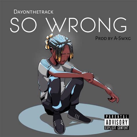 Download Mp So Wrong By Dayonthetrack Halmblog Com