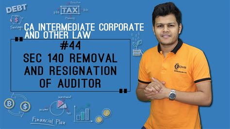Sec 140 Removal And Resignation Of Auditor Audit And Auditors Ca