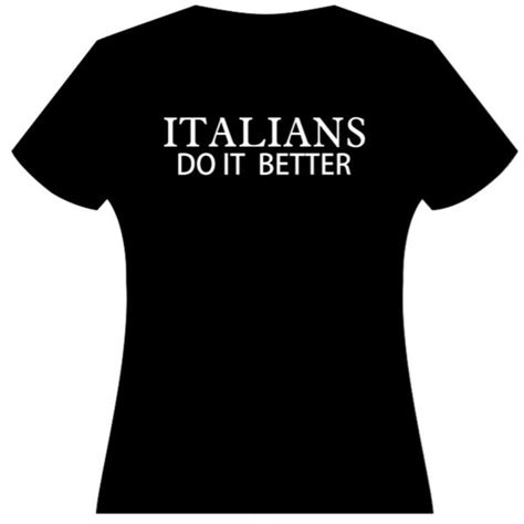 Italian Do It Better Tshirt Etsy