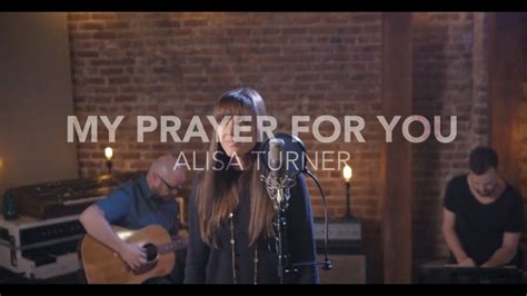Alisa Turner - My Prayer For You (Official Acoustic Video) | My prayer