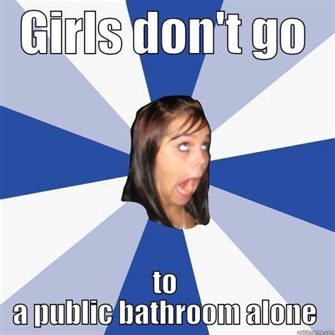 Girls Bathroom Quickmeme