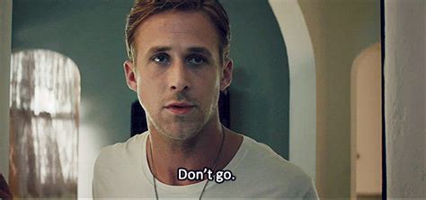 Here Are 10 Ryan Gosling S To Keep You Warm While Hes Away Ryan Gosling Love Quotes