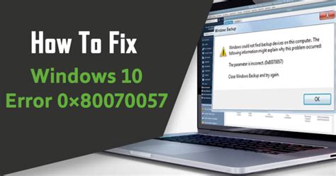 Error Code 0x80070057 In Windows 10 Archives Fix PC Errors