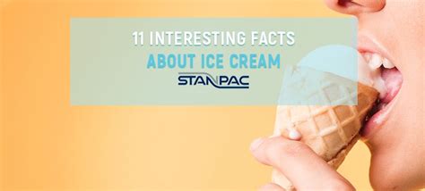 11 Fun Ice Cream Facts That Will Blow Your Mind Stanpac Ice Cream Facts Ice Cream Facts