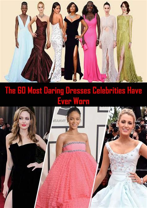 The 60 Most Daring Dresses Celebrities Have Ever Worn Celebrity Dresses Celebrities Fashion