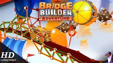 Bridge Builder Adventure Android Gameplay 1080p60fps Youtube