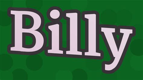 Billy Pronunciation • How To Pronounce Billy Youtube