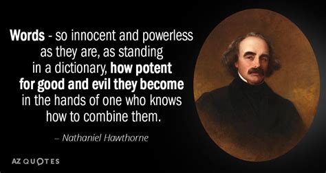 Nathaniel Hawthorne Quote Words So Innocent And Powerless As They